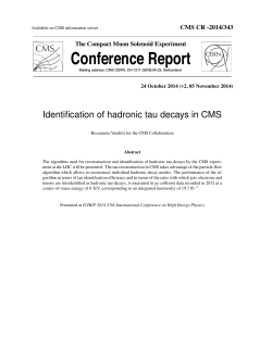 Conference Report Identification of hadronic tau decays in CMS CMS CR -2014/343