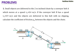 1. which  moves  at  a  speed ... =0.4  m/s.  If  the  conveyor ... v