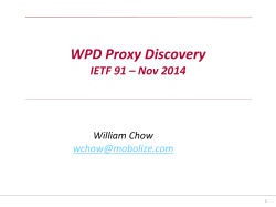 WPD Proxy Discovery IETF 91 – Nov 2014 William Chow