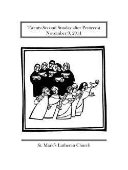 Twenty-Second Sunday after Pentecost November 9, 2014 St. Mark’s Lutheran Church