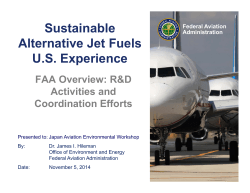 Sustainable Alternative Jet Fuels U.S. Experience FAA Overview: R&amp;D