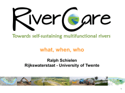 what, when, who  Ralph Schielen Rijkswaterstaat - University of Twente