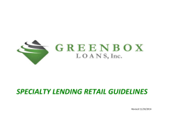 SPECIALTY LENDING RETAIL GUIDELINES Revised 11/10/2014