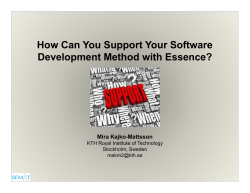 How Can You Support Your Software Development Method with Essence? Mira Kajko-Mattsson