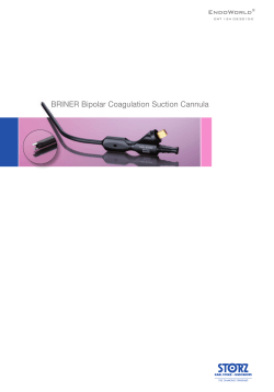 BRINER Bipolar Coagulation Suction Cannula EndoWorld ® ENT 124 03/2013-E