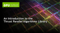 An Introduction to the Thrust Parallel Algorithms Library