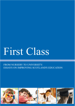 First Class FROM NURSERY TO UNIVERSITY: ESSAYS ON IMPROVING SCOTLAND'S EDUCATION