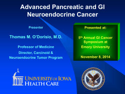 Advanced Pancreatic and GI Neuroendocrine Cancer  Thomas M. O’Dorisio, M.D.