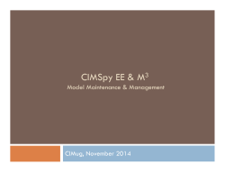 CIMSpy EE &amp; M 3 Model Maintenance &amp; Management CIMug, November 2014