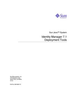 Identity Manager 7.1 Deployment Tools Sun Java™ System Sun Microsystems, Inc.