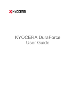 DuraForce KYOCERA User Guide