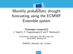 Monthly probabilistic drought forecasting using the ECMWF Ensemble system Christophe Lavaysse(1)