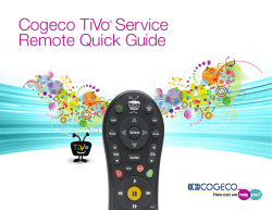 Cogeco TiVo Service Remote Quick Guide ®