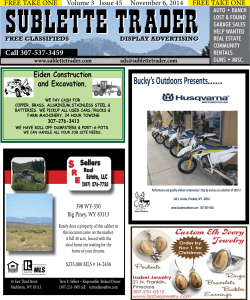 SUBLETTE TRADER Bucky’s Outdoors Presents……...  Call 307-537-3459 Eiden Construction