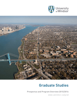 Graduate Studies Prospectus and Program Overview 2015/2016 www.uwindsor.ca/grad