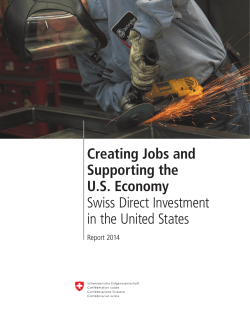 Creating Jobs and Supporting the U.S. Economy Swiss Direct Investment