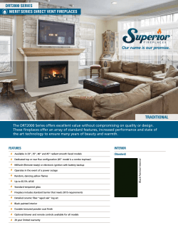 MERIT SERIES DIRECT VENT FIREPLACES Our name is our promise. DRT2000 SERIES