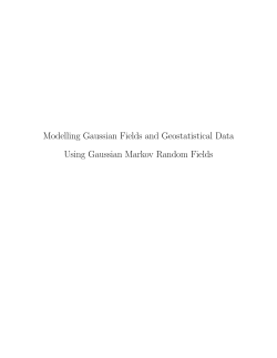 Modelling Gaussian Fields and Geostatistical Data Using Gaussian Markov Random Fields