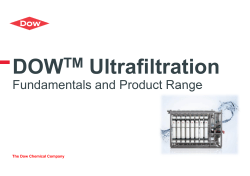 DOW Ultrafiltration TM Fundamentals and Product Range