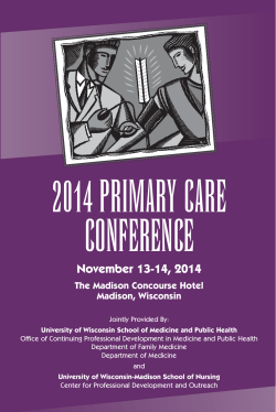 2014 PRIMARY CARE CONFERENCE November 13-14, 2014 The Madison Concourse Hotel