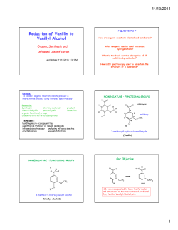 Reduction of Vanillin to Vanillyl Alcohol 11/13/2014 Organic Synthesis and