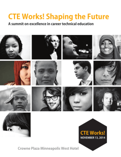 CTE Works! Shaping the Future CTE Works! Crowne Plaza Minneapolis West Hotel