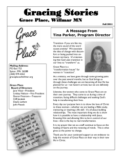 Gracing Stories Grace Place, Willmar MN A Message From Tina Parker, Program Director