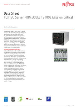 Data Sheet FUJITSU Server PRIMEQUEST 2400E Mission Critical No Time for Downtime