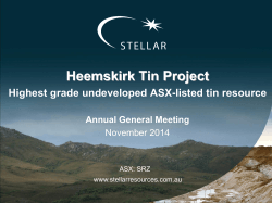 Heemskirk Tin Project  Highest grade undeveloped ASX-listed tin resource Annual General Meeting