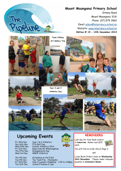 Upcoming Events Mount Maunganui Primary School REMINDERS Orkney Road