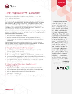 Tintri ReplicateVM™ Software High-Performance Per-VM Replication for Data Protection and Disaster Recovery