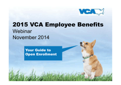 2015 VCA Employee Benefits Webinar November 2014 Your Guide to