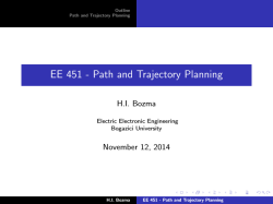 EE 451 - Path and Trajectory Planning H.I. Bozma November 12, 2014