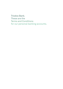 Triodos Bank. These are the Terms and Conditions for our personal banking accounts.