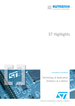 ST Highlights Technology &amp; Application Solutions at a Glance Committed to excellence