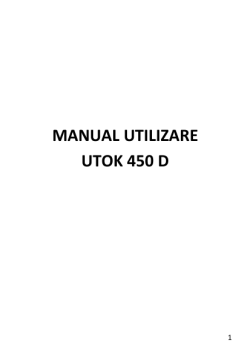 MANUAL UTILIZARE UTOK 450 D 1