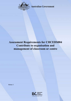 Assessment Requirements for CHCEDS004 Contribute to organisation and