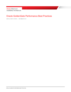 Oracle GoldenGate Performance Best Practices  ORACLE GOLDENGATE PERFORMANCE BEST PRACTICES