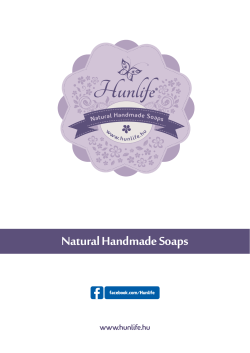 Natural Handmade Soaps www.hunlife.hu facebook.com/Hunlife
