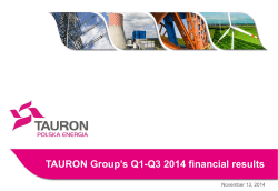 Group’s Q1-Q3 2014 financial results TAURON November 13, 2014