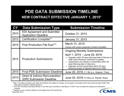 PDE DATA SUBMISSION TIMELINE  NEW CONTRACT EFFECTIVE JANUARY 1, 2015* CY