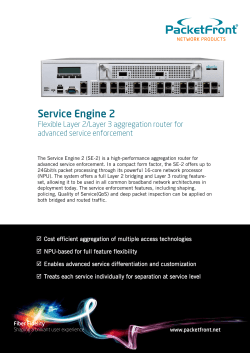 The Service Engine 2 (SE-2) is a high-performance aggregation router... advanced service enforcement. In a compact form factor, the SE-2...