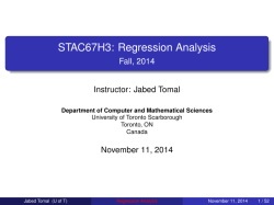 STAC67H3: Regression Analysis Fall, 2014 Instructor: Jabed Tomal November 11, 2014