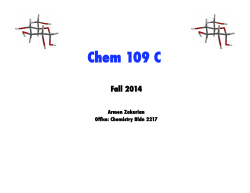 Chem 109 C Fall 2014 Armen Zakarian Office: Chemistry Bldn 2217