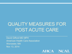 QUALITY MEASURES FOR POST ACUTE CARE David Gifford MD MPH