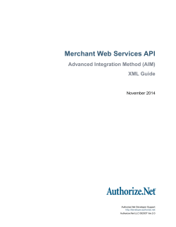 Merchant Web Services API Advanced Integration Method (AIM) XML Guide November 2014