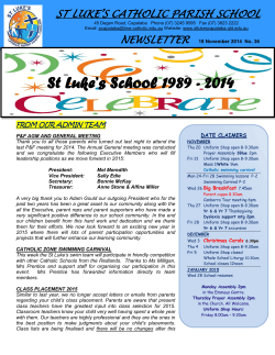 St Luke’s School 1989 - 2014  ST LUKE’S CATHOLIC PARISH SCHOOL NEWSLETTER