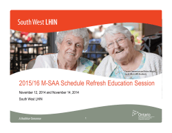 2015/16 M-SAA Schedule Refresh Education Session South West LHIN 1