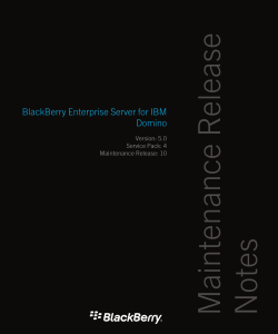 Maintenance Release  Notes BlackBerry Enterprise Server for IBM Domino Version: 5.0