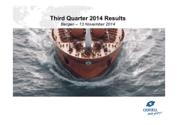 Third Quarter 2014 Results Bergen – 13 November 2014 1